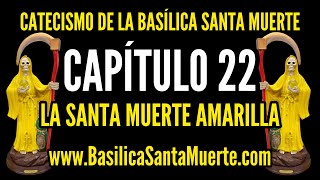 Capítulo 22 “La Santa Muerte Amarilla” [upl. by Naic666]