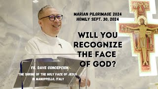 WILL YOU RECOGNIZE THE FACE OF GOD  Homily by Fr Dave Concepcion on Sept 30 2024 [upl. by Pallaten]