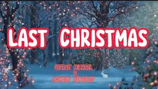 Last Christmas George Michael amp Andrew Ridgeley lyrics music [upl. by Kcam]