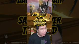 BANG WINDAH BY ONE SAMA PLAYER TARIS LAND windahbasudara tarisland [upl. by Hoban]