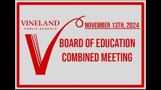 November 13th 2024  Vineland Board of Education Combined Meeting [upl. by Fallon]