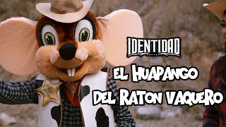 EL HUAPANGO DEL RATON VAQUERO Grupo Identidad [upl. by Stimson]