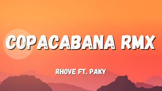 Rhove ft Paky  Copacabana RMX TestoLyrics [upl. by Ahsitul]