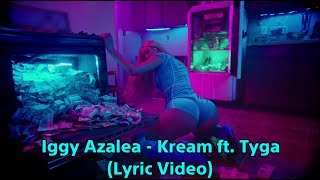 Iggy Azalea  Kream ft Tyga Lyric Video [upl. by Raamal]