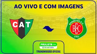 JOGO COMPLETO TAQUARITINGA X BARRETOS  RODADA 5  PAULISTA A4 SICREDI 2024 [upl. by Brier]