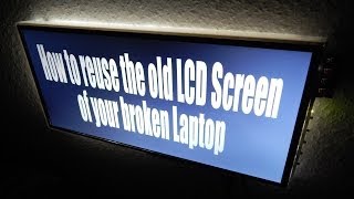 How to reuse the old LCD Screen of your broken Laptop [upl. by Ruddie273]