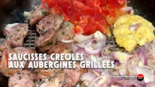 Délice créole  Saucisses et aubergines grillées un mariage parfait [upl. by Prud]