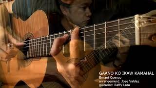 GAANO KO IKAW KAMAHAL Ernani Cuenco by RAFFY LATA [upl. by Nirehtac]