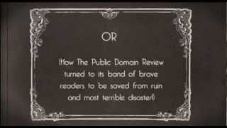 Save The Public Domain Review [upl. by Tonkin]