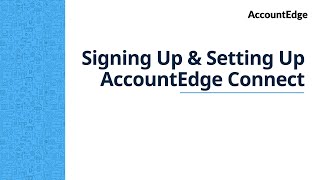 Signing Up and Setting Up AccountEdge Connect [upl. by Torrey]