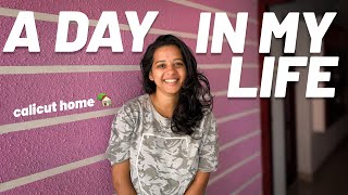 A Day in my Life  Calicut Home  Kyat Girl [upl. by Ad]