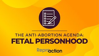 Fetal Personhood The AntiAbortion Agenda [upl. by Libbie]