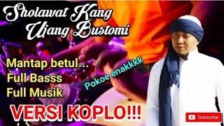 SHOLAWAT ust UJANG BUSTOMI VERSI KOPLO  PEMBAWA BERKAH [upl. by Enelec867]