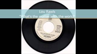 Lou Rawls Whats the matter with the world [upl. by Boylston]