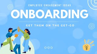 Employee Engagement Onboarding [upl. by Cherye325]