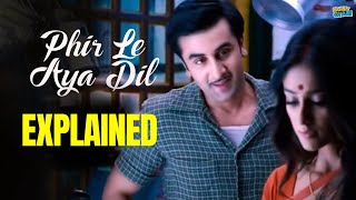 Why ‘Phir Le Aaya Dil’ Song Was Important In Movie Barfi [upl. by Yllet]