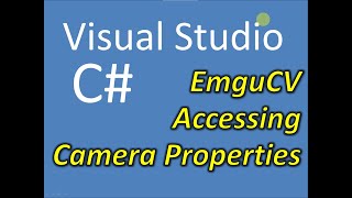 C EmguCV Accessing Camera Properties [upl. by Atram]