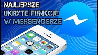 Najlepsze ukryte funkcje w Messengerze đź“˛ [upl. by Eittel]