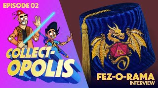 CollectOpolis Episode 2 FezORama Interview [upl. by Samohtnhoj]