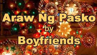 ARAW NG PASKO  Boyfriends [upl. by Ardnohsal]