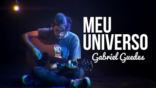 Meu Universo \\ Gabriel Guedes \\ Cover [upl. by Nettie]