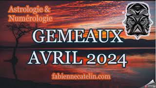 ♊GEMEAUX HOROSCOPE AVRIL 2024 ♊Evolution communication changement [upl. by Hedelman]