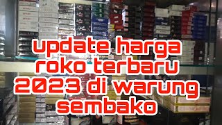 Update harga roko terbaru dan harga jual 2023 diwarung sembako sederhana [upl. by Enovi223]