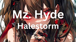 Mz Hyde  Halestorm [upl. by Dot157]