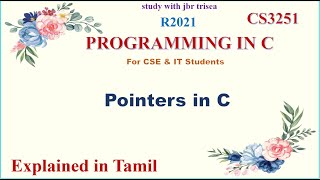 POINTERS INTRODUCTION  UNIT 3 CS 3251 PROGRAMMING IN C IN TAMIL [upl. by Anyk]