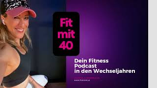 Willkommen beim Fit mit 40 Podcast [upl. by Nathanil]