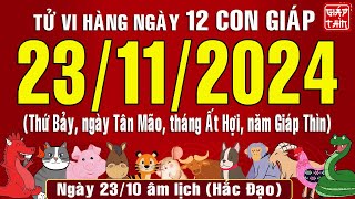 Tử vi ngày mới Thứ Bảy 23112024 của 12 con giáp chuẩn xác nhất Bản Full tuvihangngay [upl. by Marfe293]