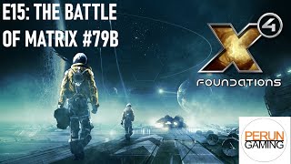 X4 E15 The Battle of Matrix 79B AKA capital ship brawl time [upl. by Sonnnie]