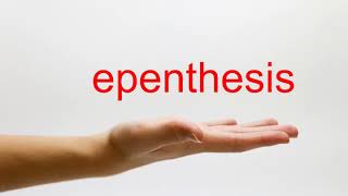 How to Pronounce epenthesis  American English [upl. by Hnilym957]