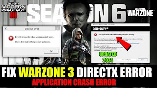 How To Fix Warzone 3 Season 6 Crashing amp Not Launching  DirectX Error amp Gamesteamshipexe Error [upl. by Acinorev584]