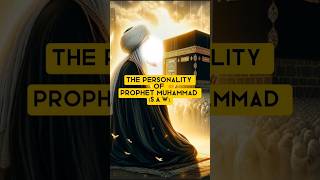 The personality of Prophet Muhammad muhammad [upl. by Clarise]