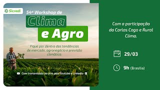 54º Live de Clima e Agro  Sicredi [upl. by Cohbert]