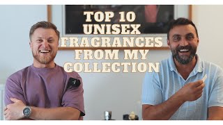 My Friend RADU and Me Ranking Top 10 UNISEX FRAGRANCE from My Collection [upl. by Aynekat422]