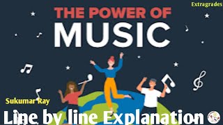 The Power of Music Sukumar Ray Line by line Explanation Wordmeaning Literary device [upl. by Nemra430]