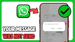 How To Fix WhatsApp Your Message Was Not Send [upl. by Soisanahta]