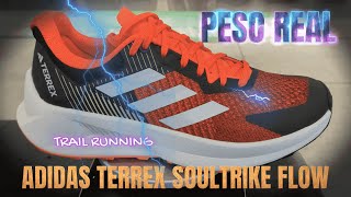 🗻🗻EL PESO ES ORO GRAMOS REALES DE ADIDAS TERREX SOULSTRIKE FLOW🐐🐐 [upl. by Kcaz]