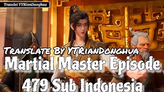 Martial Master Episode 479 Sub Indonesia [upl. by Ahseia]