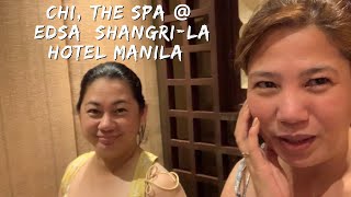 Spa time with sissy Lenny  Chi The spa  EDSA shangrila hotel Manila  Moniques Secret Love [upl. by Alleirbag]