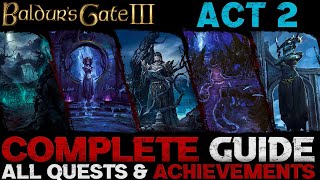 Baldurs Gate 3 Complete Guide  All Quests amp Achievements Act 2  ShadowCursed Lands [upl. by Aicnarf]