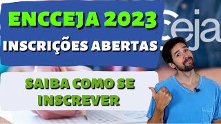 ENCCEJA 2023 INSCRIÇÕES ABERTAS SAIBA COMO E INSCREVER [upl. by Almund]