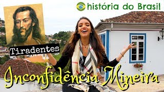 Resumo de História INCONFIDÊNCIA MINEIRA e TIRADENTES  em Ouro Preto MG Débora Aladim [upl. by Ocana]