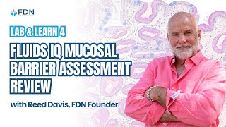 LabampLearn 4 Fluids iQ  Mucosal Barrier Assessment Review w Reed Davis [upl. by Hinson]