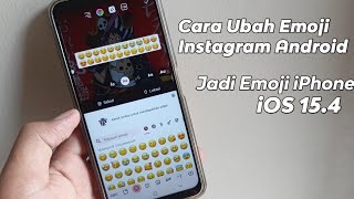 Cara Ubah Emoji Instagram Android Jadi Emoji iPhone iOS 154 [upl. by Natsirk930]