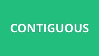 How To Pronounce Contiguous  Pronunciation Academy [upl. by Enirbas]