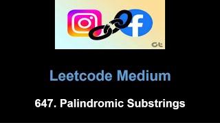 Leetcode 647 Palindromic Substrings Two Pointers [upl. by Allare]