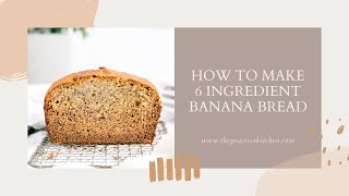 Easy 6Ingredient Banana Bread With Shortening  ThePracticalKitchencom [upl. by Shaddock736]